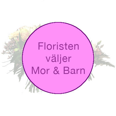Floristen väljer Mor & Barn Bukett